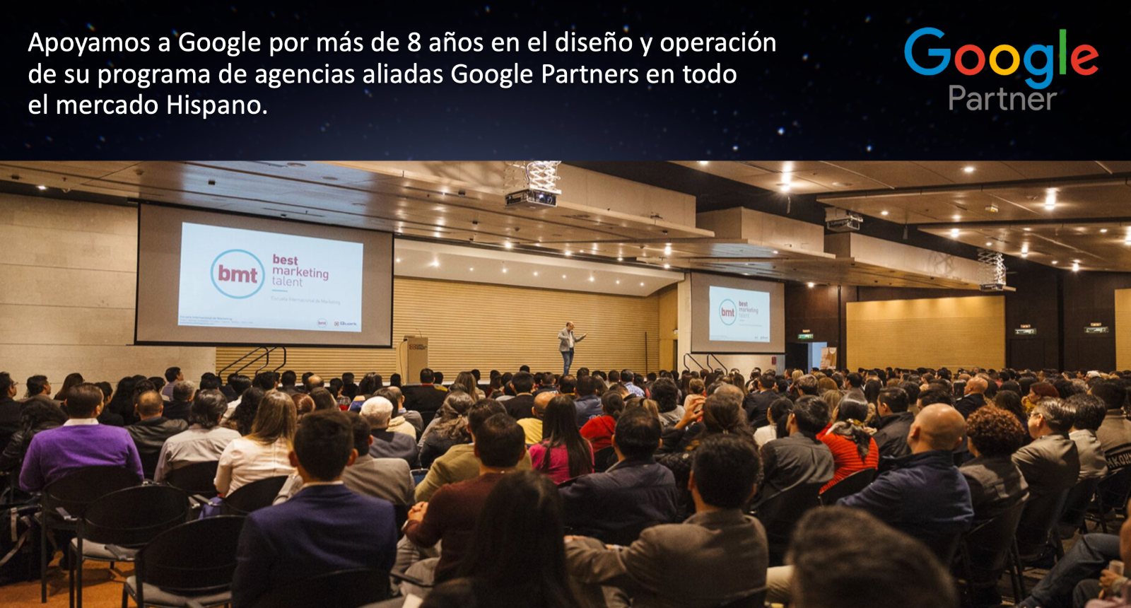 Conferencia masiva de bmt como aliado del programa Google Partners en el mercado hispano